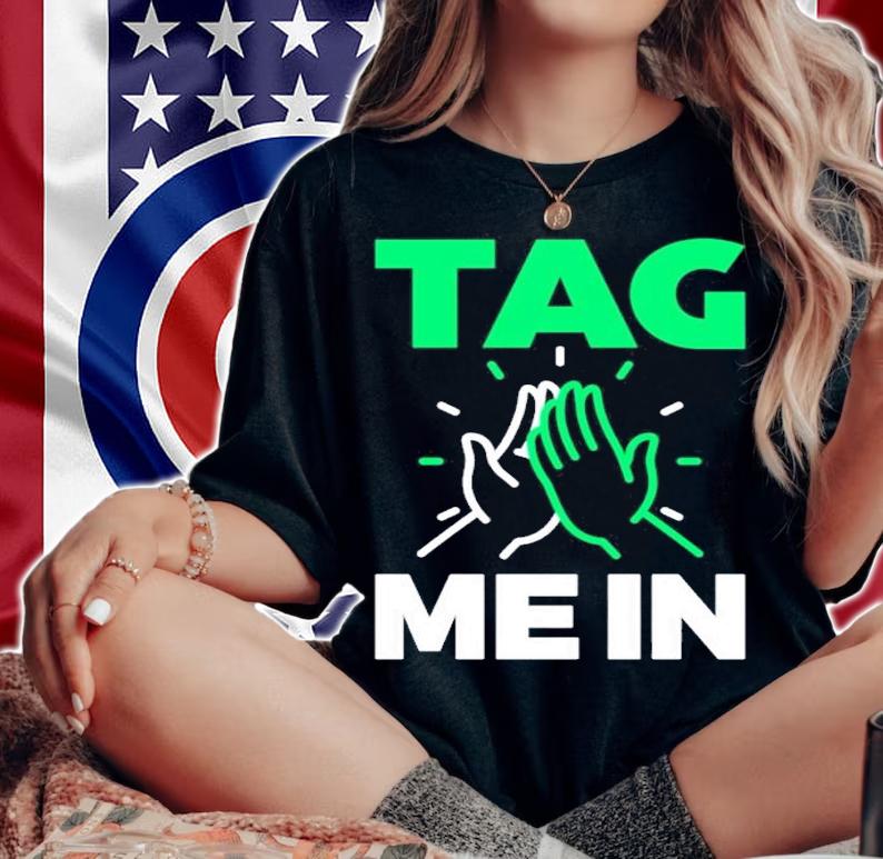 Tag Me In Stacked shirt t-shirt