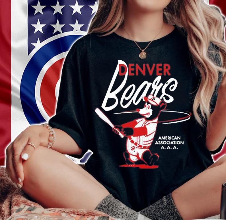 Denver Bears EFF American Association T-Shirt t-shirt woman shirt