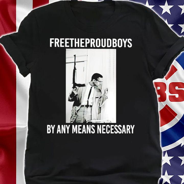 Enrique Tarrio Malcolm X Free The Proud Boys By Any Means Necessary Shirt t-shirt shirt