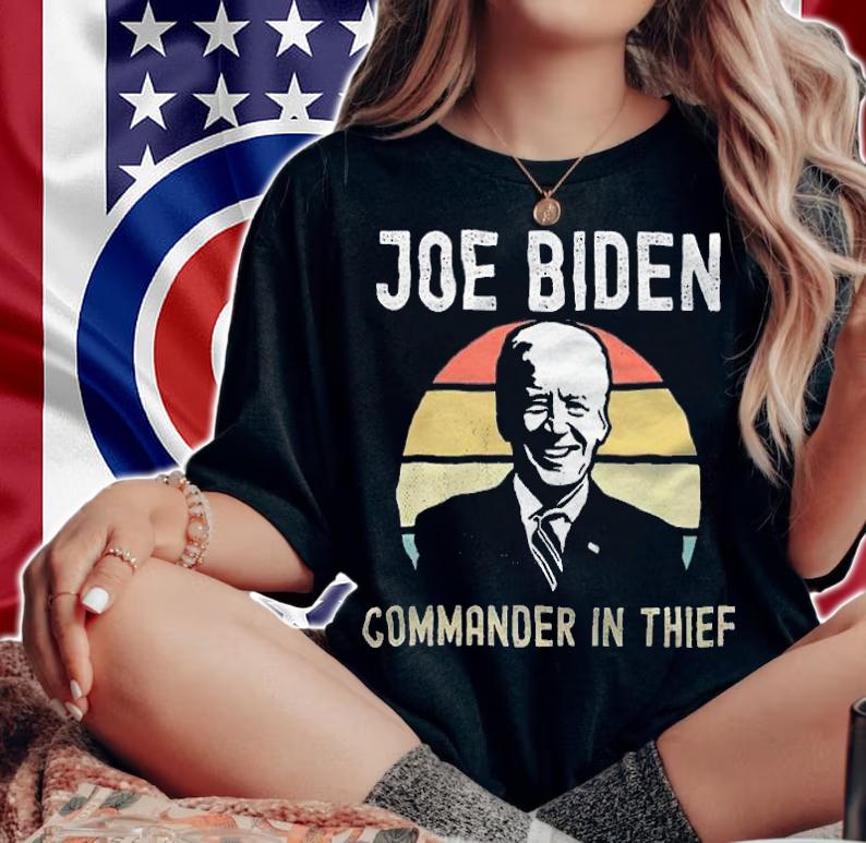 Joe Biden Commander In Thief T-Shirt t-shirt woman shirt