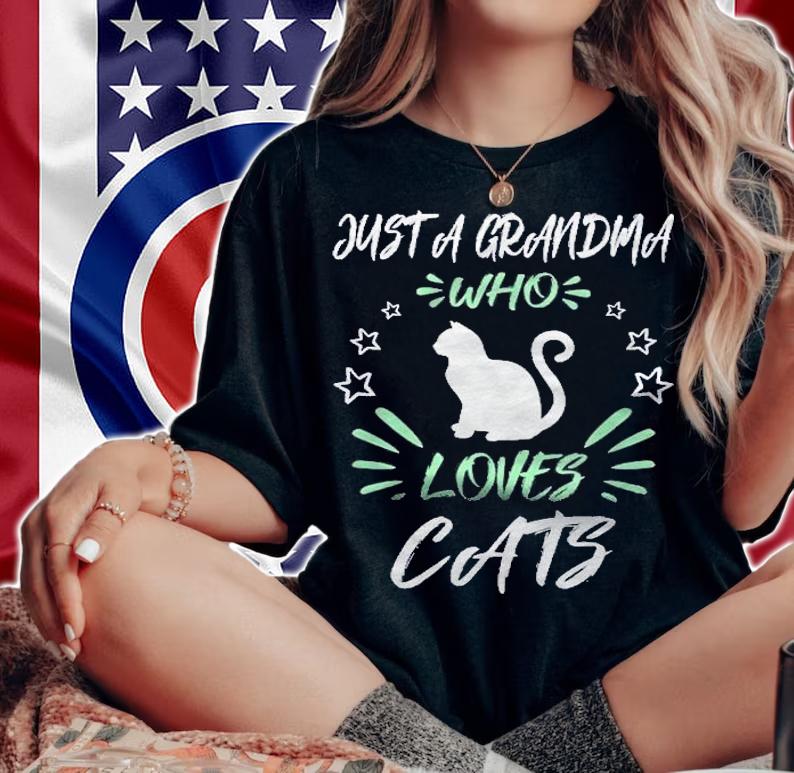 Just A Grandma Who Loves Cats Shirt t-shirt