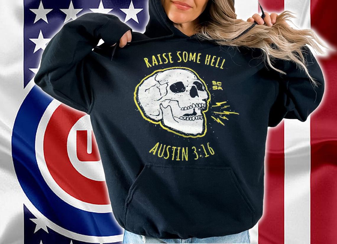 Raise some hell Stone Cold Steve Austin T-shirt t-shirt