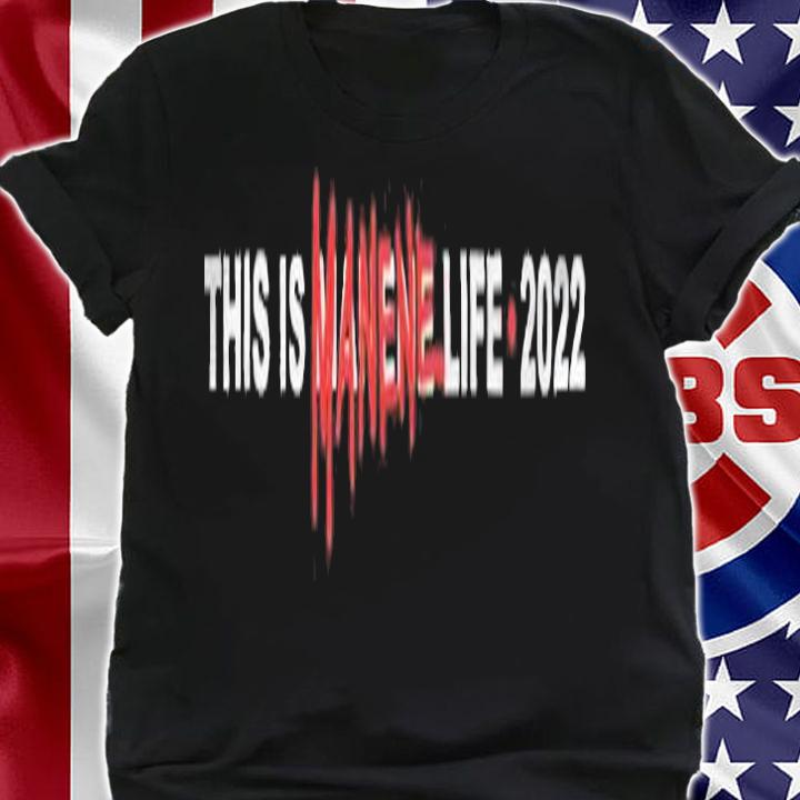 This is Manene life 2022 T-shirt t-shirt