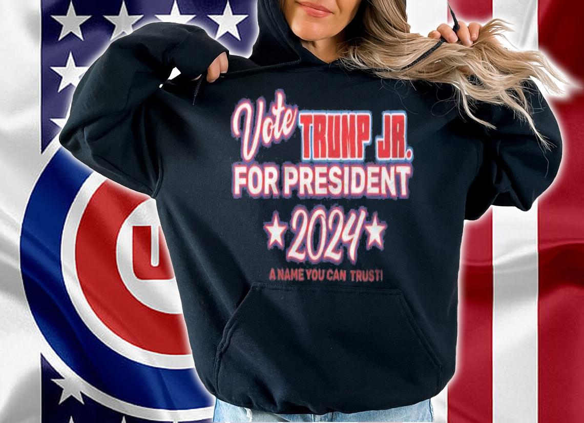 Vote Trump Jr. For President 2024 Donald Trump Jr. 2024 T-Shirt t-shirt hoodie