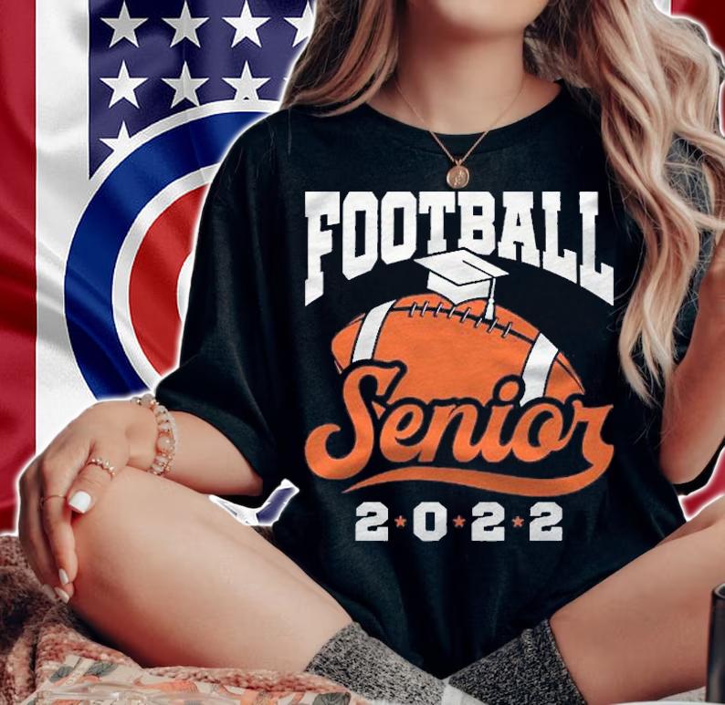 Class Of 2022 Football Senior Graduation Graduate Pullover Shirt t-shirt woman shirt