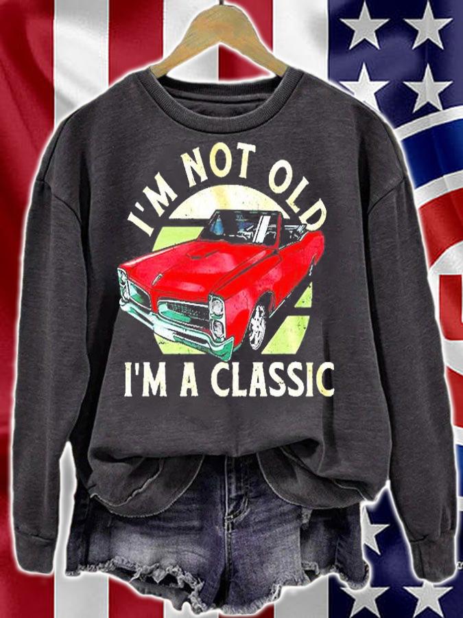 I'm Not Old I'm A Classic T-Shirt t-shirt