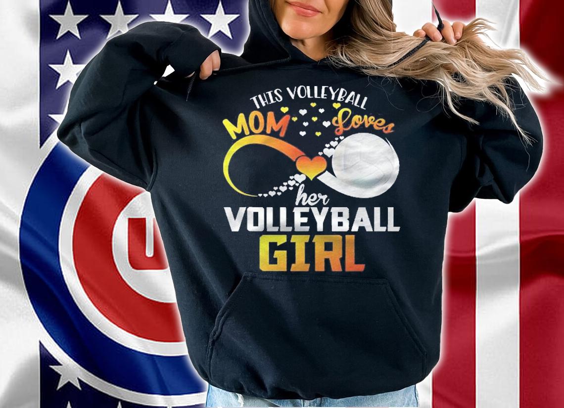 Mother This Volleyball Mom Loves Her Volleyball Girl Shirt t-shirt