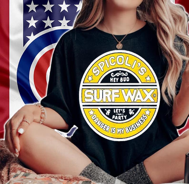 Spicoli's Surf Wax Danger Is My Business Shirt t-shirt woman shirt