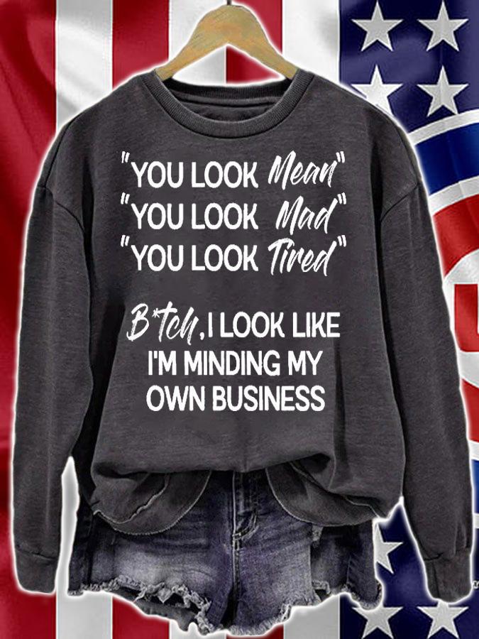 You Look Mean t-shirt sweatshirt