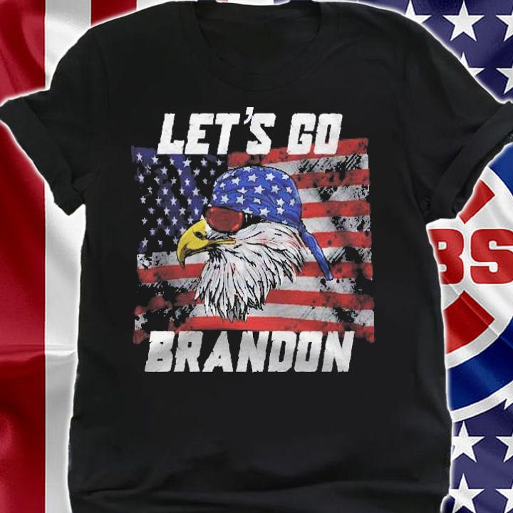 Lets Go Brandon American Flag Eagle Sunglasses Shirt t-shirt