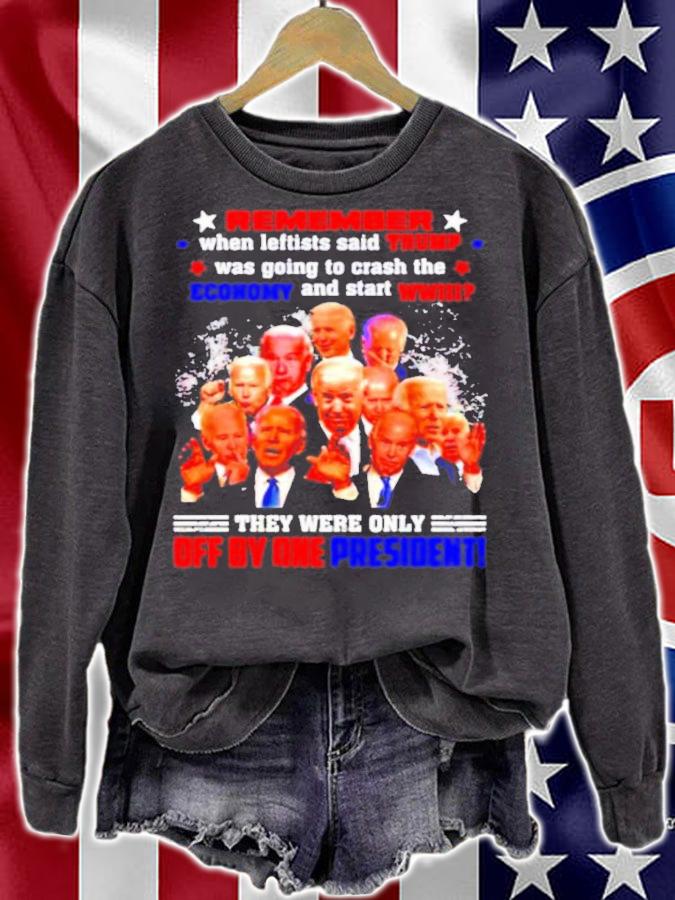 Remember They Were Leftists Said Trump Was Going To Crash The Economy Only Off By One President Fjb Shirt t-shirt sweatshirt