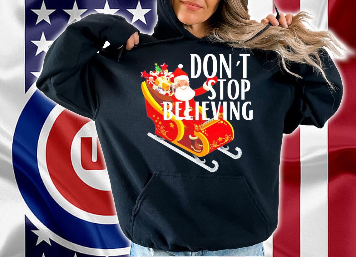 Santa Claus Don't Stop Believing Christmas Shirt t-shirt
