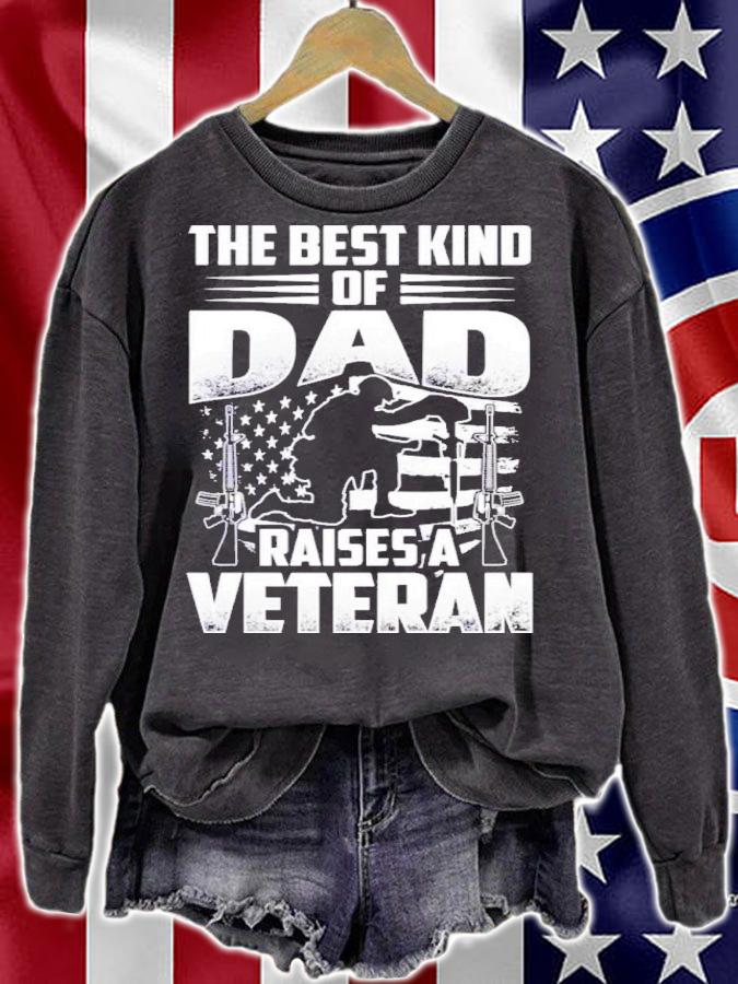The Best Kind Of Dad Raises A Veteran Shirt t-shirt sweatshirt