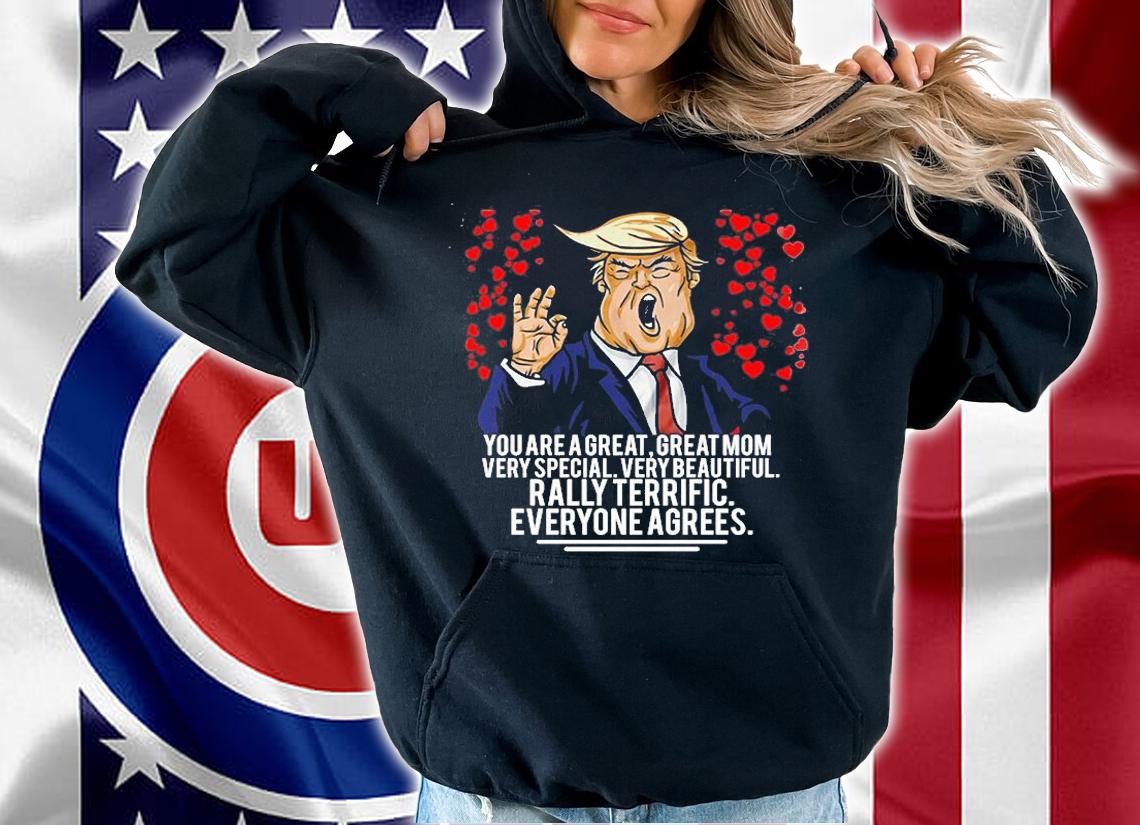 Trump Mothers Day Great Mom Very Special T-Shirt t-shirt hoodie