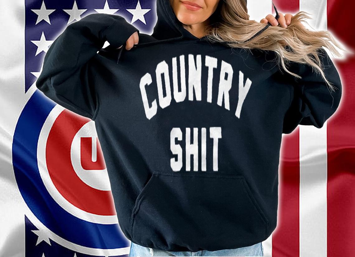 Country Shit T-shirt t-shirt hoodie