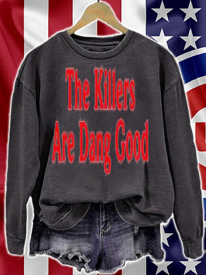 The killers are dang good shirt t-shirt