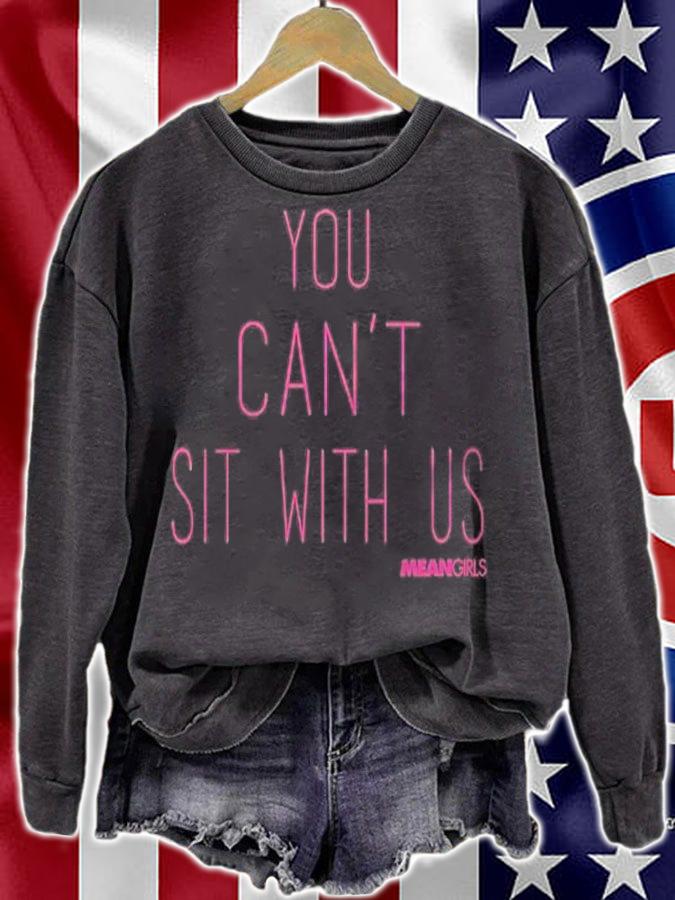 Mean Girls You Cant Sit With Us Text Pullover T-shirt t-shirt sweatshirt