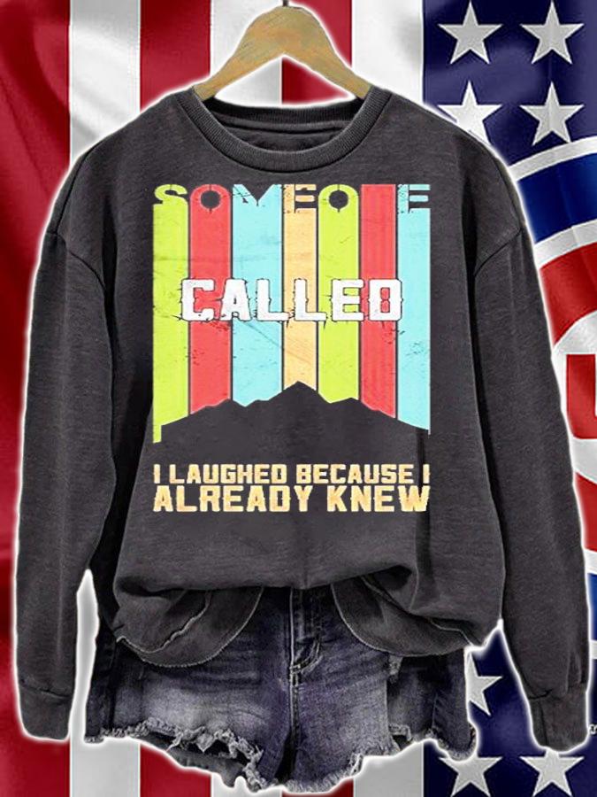 Someone Called Me A Bitch I Laughed Because I Already Knew Mountain Vintage T-Shirt t-shirt sweatshirt