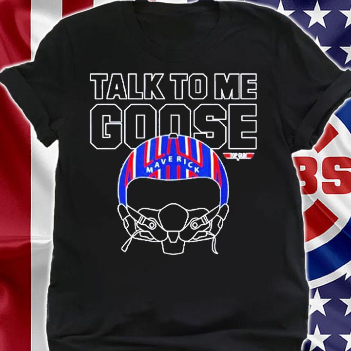 Talk To Me Goose Maverick Helmet Top Gun T-Shirt t-shirt shirt