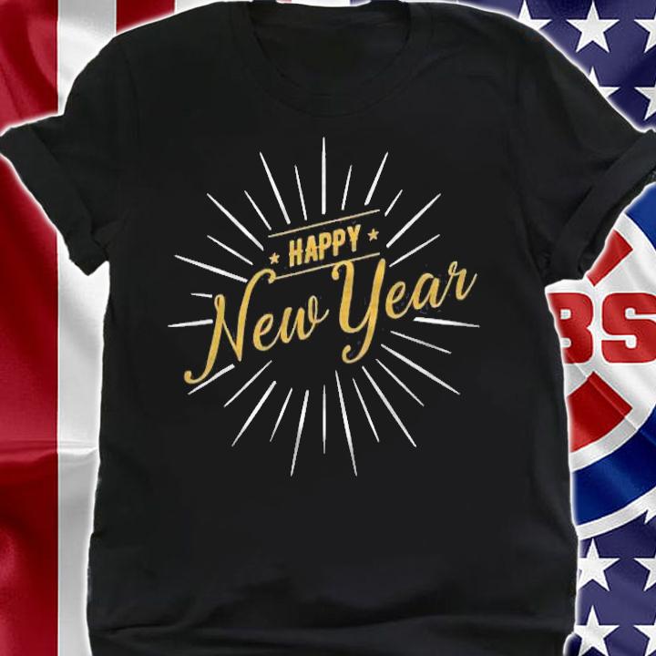 Happy New Year Gift For New Years Eve Party Shirt t-shirt