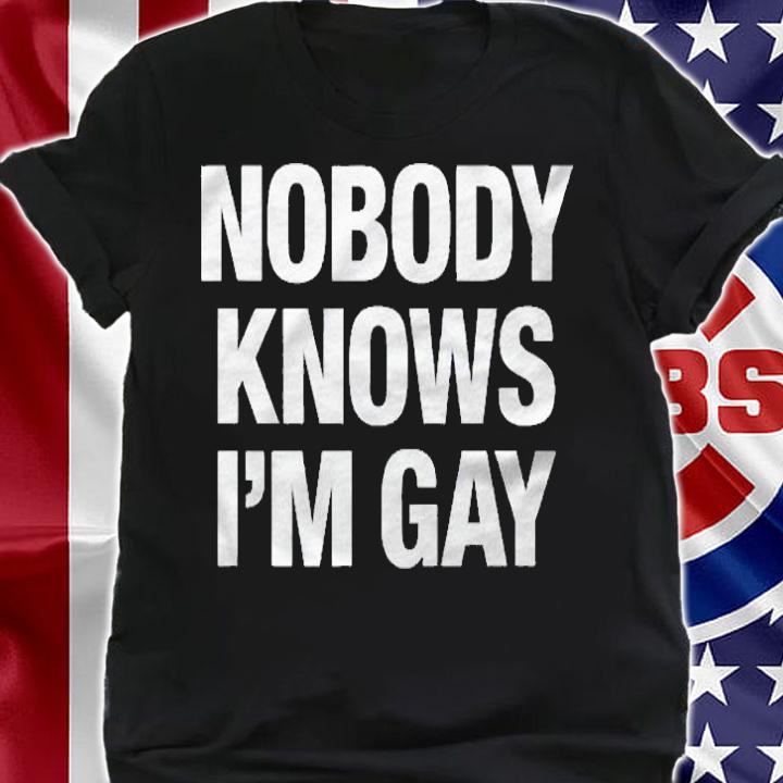 Nobody Knows Im Gay Pride Shirt t-shirt shirt