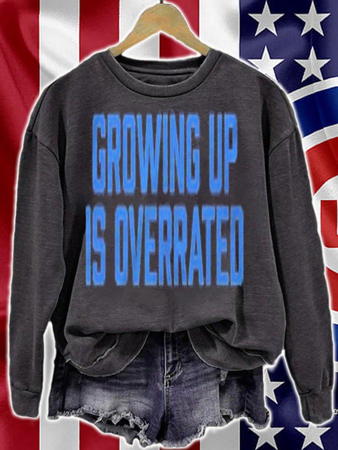 Funny Growing Up Is Overrated Men Women Kids Retro Graphic Shirt t-shirt sweatshirt