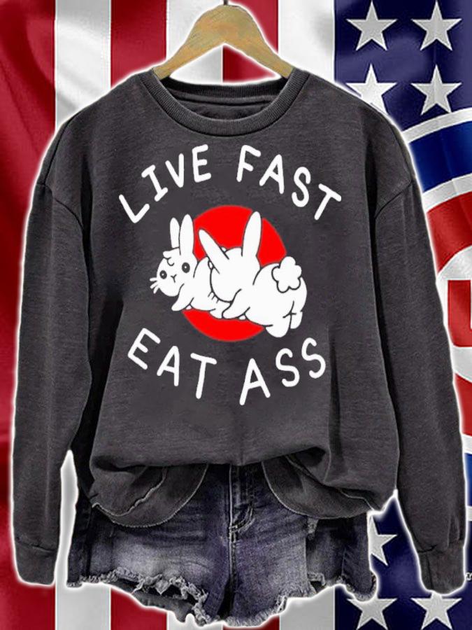 Live Fast Eat Ass Bunny Shirt t-shirt sweatshirt