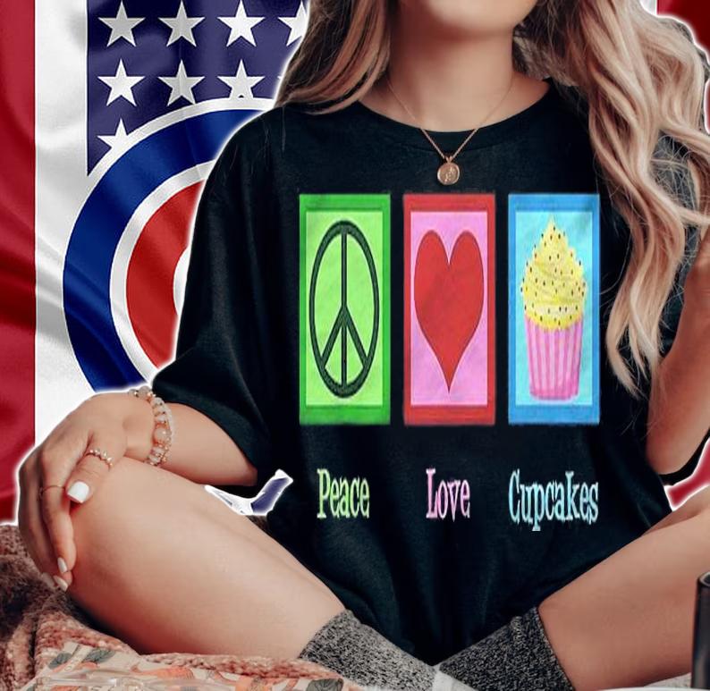Peace Love Cupcakes Sweet Cake Shirt t-shirt
