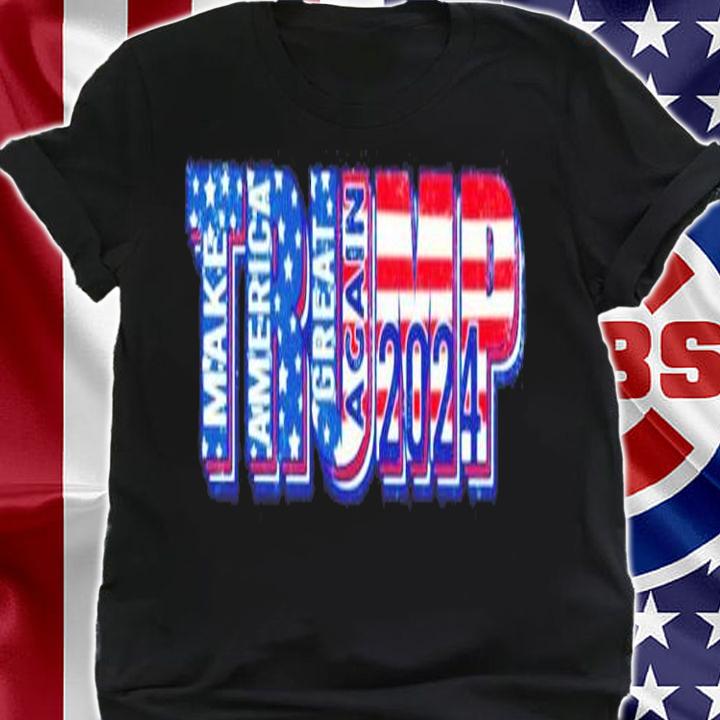 Trump 2024 Make America Great Again American Flag MAGA 2024 Shirt t-shirt shirt