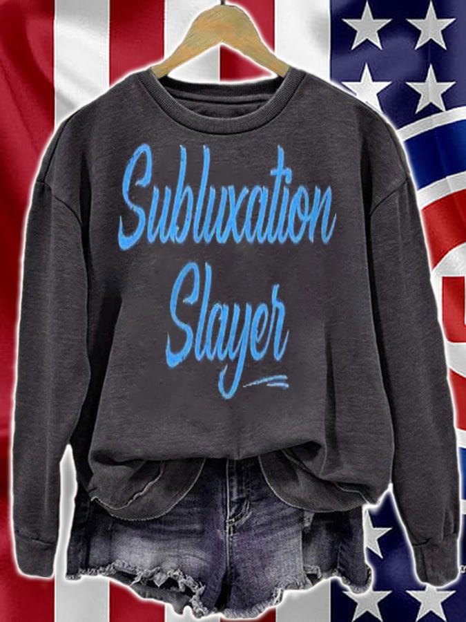 Funny Chiropractor Gift  Subluxation Slayer Shirt sweatshirt