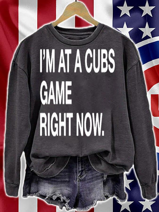 Im At A Cubs Game Right Now T-Shirt