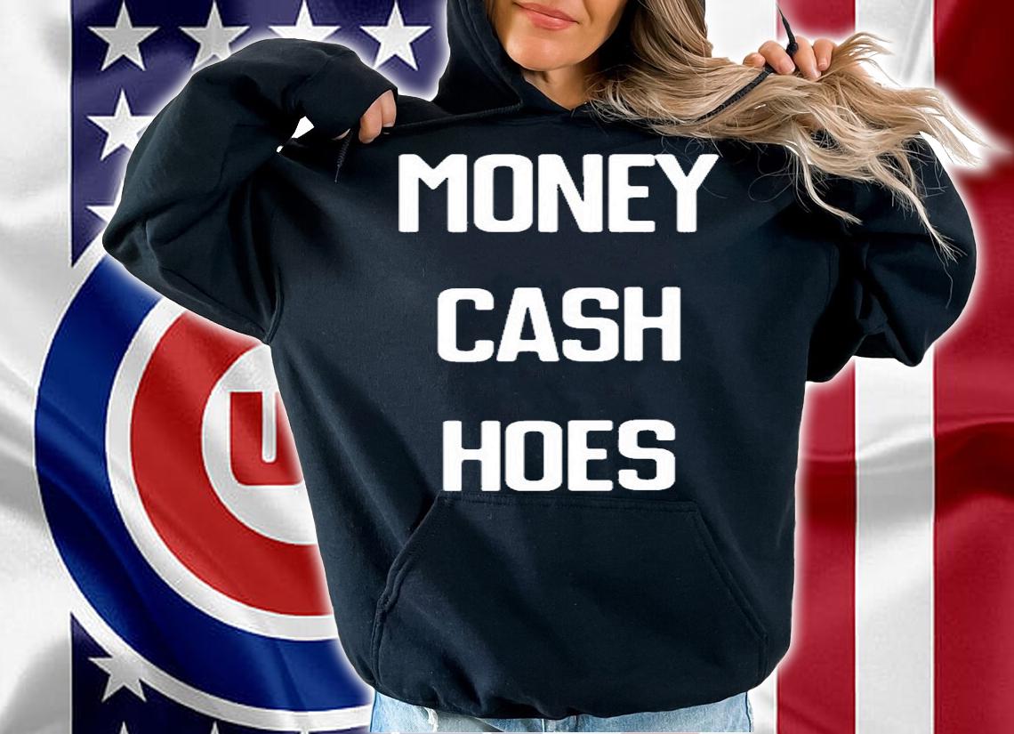 Money Cash Hoes T-Shirt