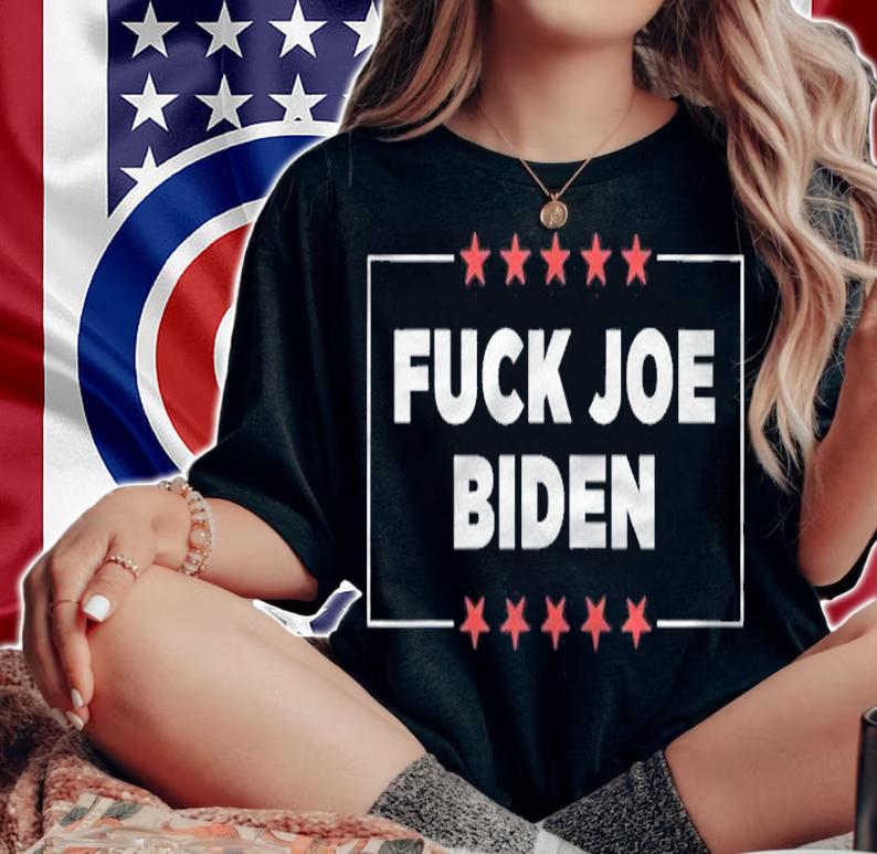New Design fuck Joe Biden Anti Joe Biden T-Shirt woman shirt
