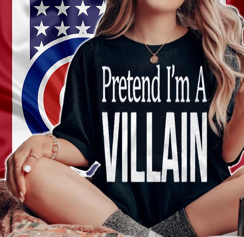 Pretend Im A Villain Halloween Party Shirt woman shirt