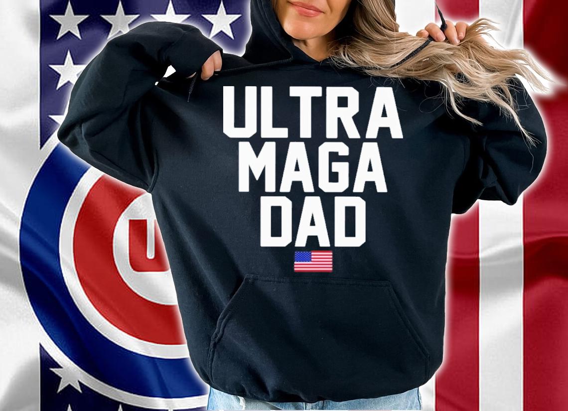 Ultra MAGA Dad 2024 USA Flag Shirt hoodie