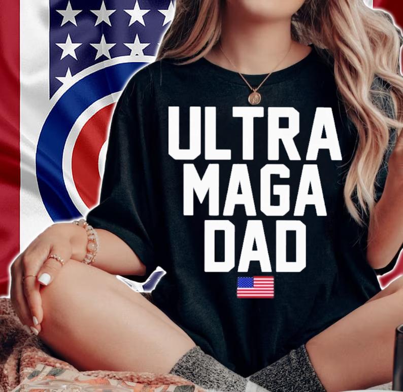 Ultra MAGA Dad 2024 USA Flag Shirt woman shirt