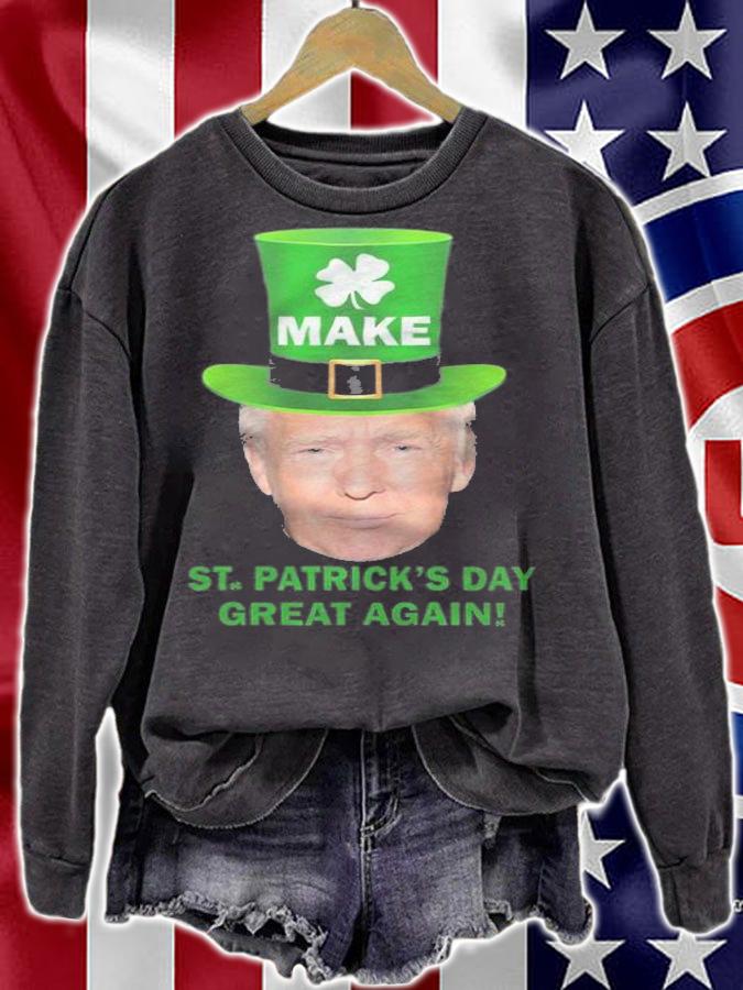 Donald Trump Make St. Patrick's Day Great Again T-Shirt sweatshirt