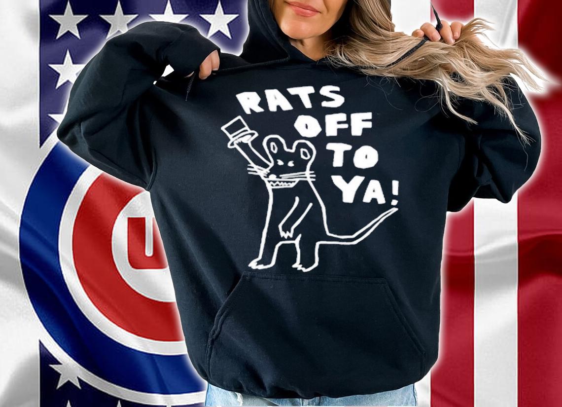 Funny Rats Off To Ya T-Shirt hoodie
