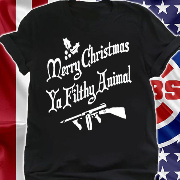 Gun Merry Christmas Ya Filthy Animal Shirt