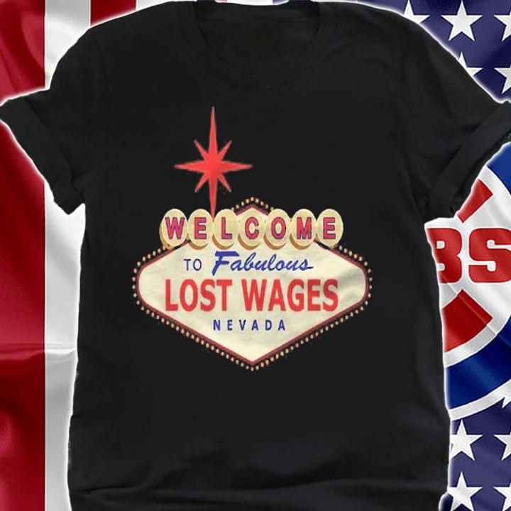 Las Vegas Nevada Funny Lost Wages Vacation Gift Shirt shirt