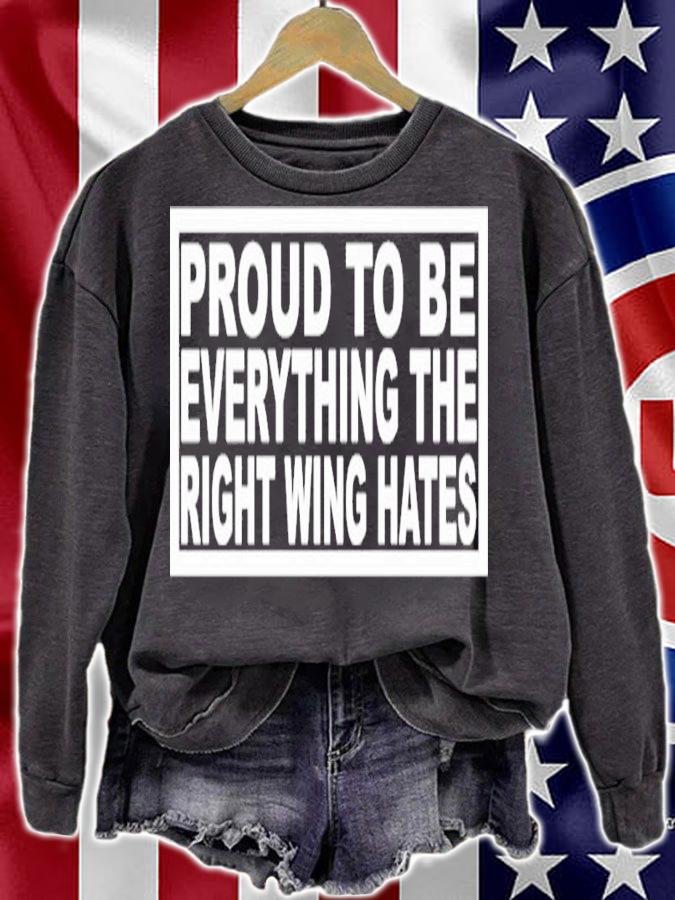 Proud To Be Everything The Right Wing Hates Ryan Shead Shirt sweatshirt