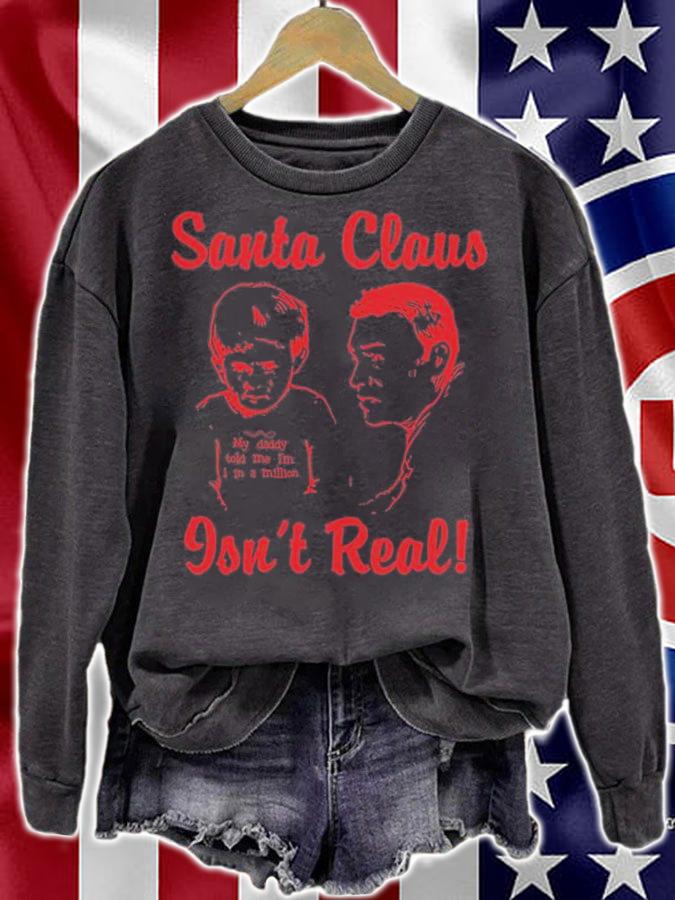 Santa Claus Isn't Real T-Shirt
