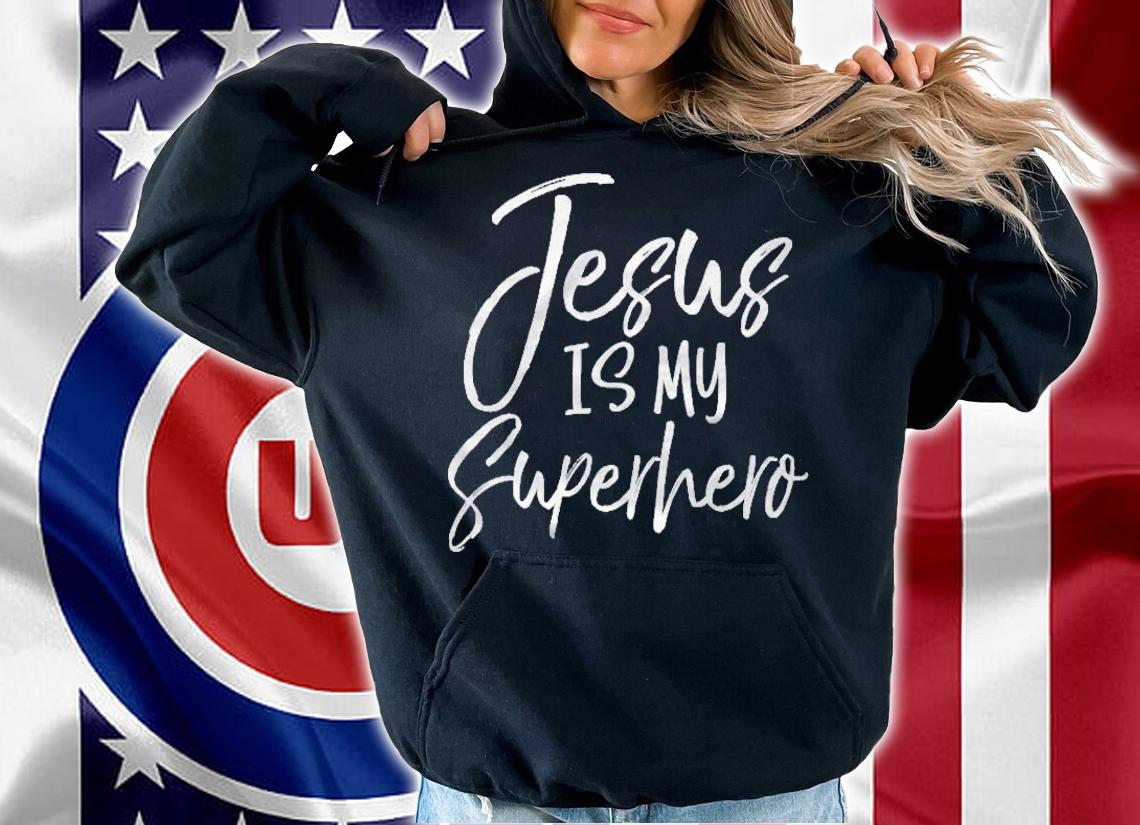 Christian Salvation Quote Cute Saying Jesus Is My Superhero Premium T-shirt hoodie