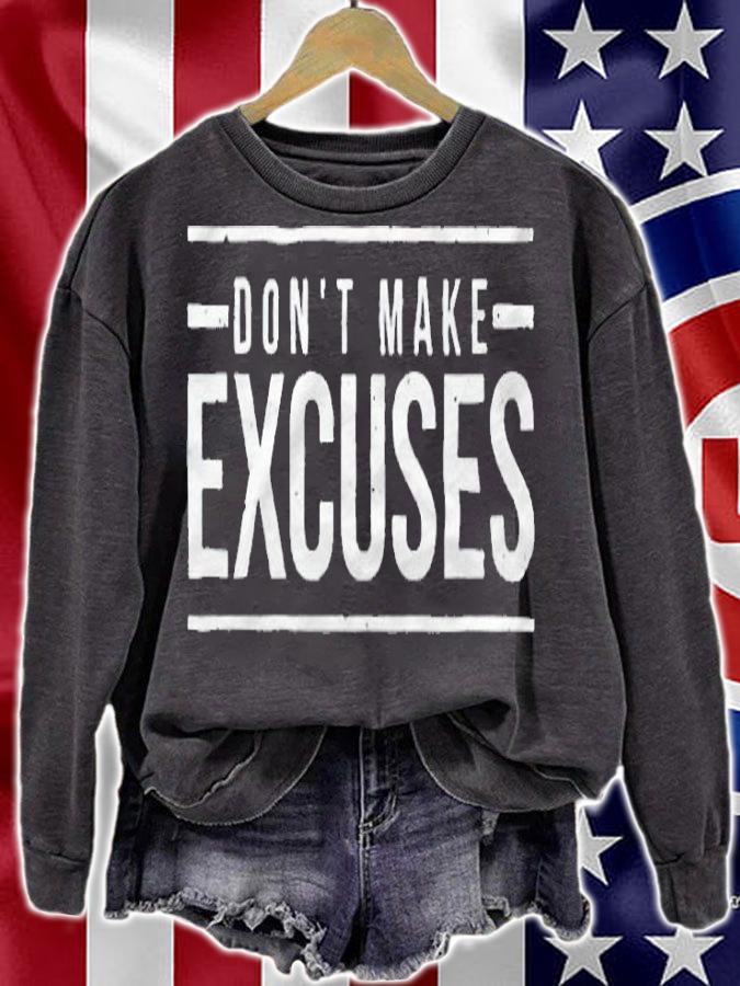Don't make excuses T-shirt sweatshirt