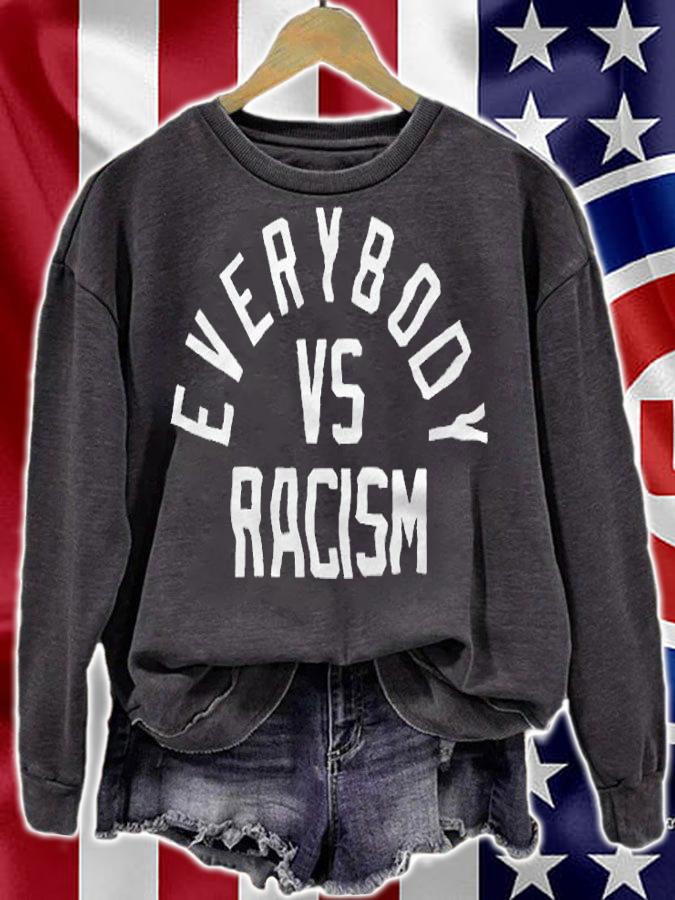 Everybody Vs Racism T-shirt, hoodie and v-neck sweatshirt