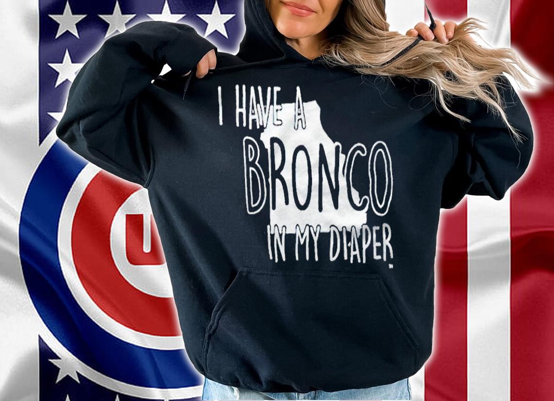 I have a Bronco in my diaper T-shirt