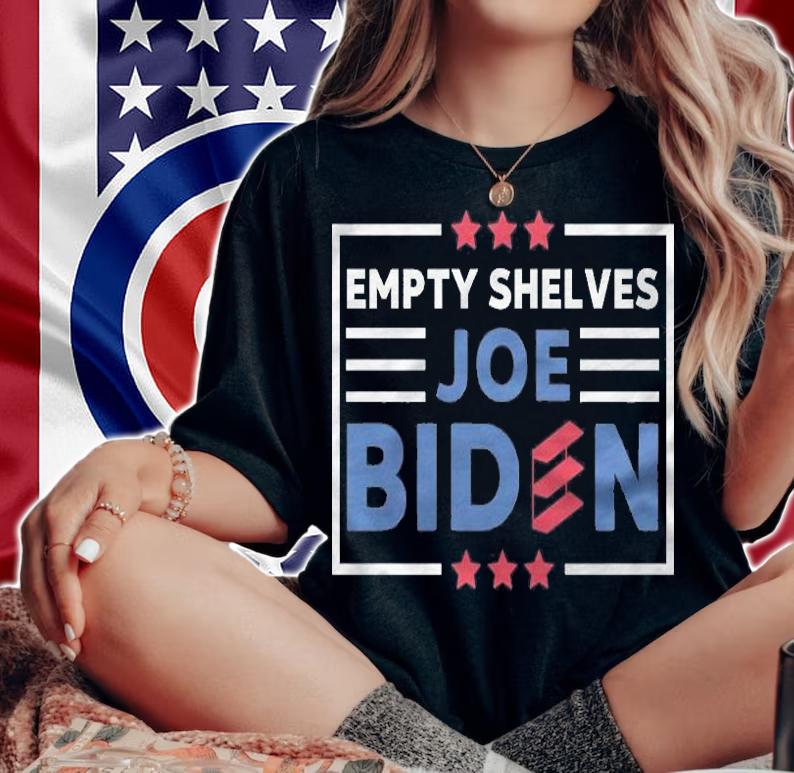 Official empty Shelves Joe Biden T-Shirt woman shirt