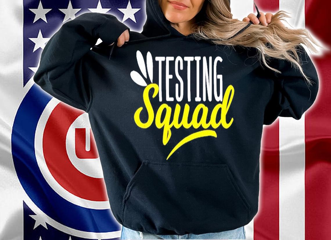 Testing Squad Funny School Professor Teacher Test T-Shirt hoodie