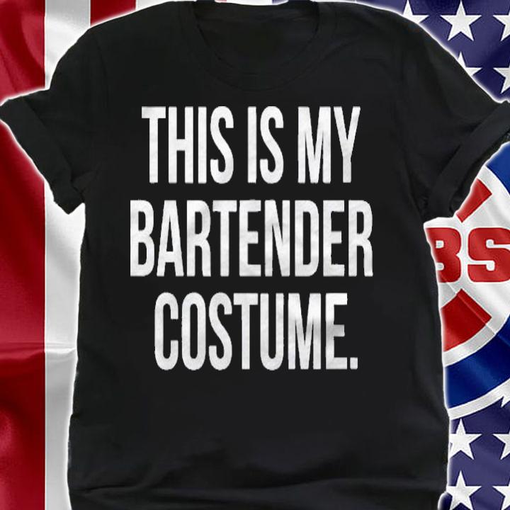 This My Bartender Costume Funny Halloween Tee Shirt shirt