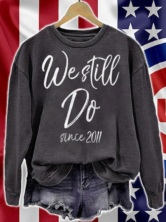 Wedding Anniversary Gift We Still Do Since 2011 Ver2 Shirt